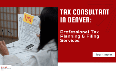 Tax Consultant in Denver: Professional Tax Planning & Filing Services