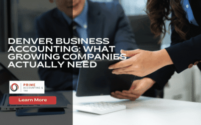 Denver Business Accounting: What Growing Companies Actually Need
